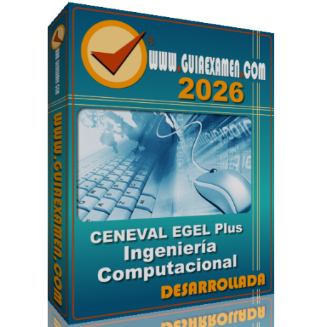 Guía CENEVAL EGEL Plus Ingeniería Computacional 2026