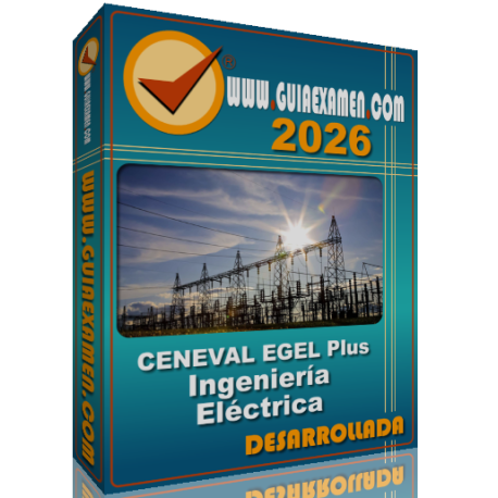Guía CENEVAL EGEL Plus Ingeniería Eléctrica 2026